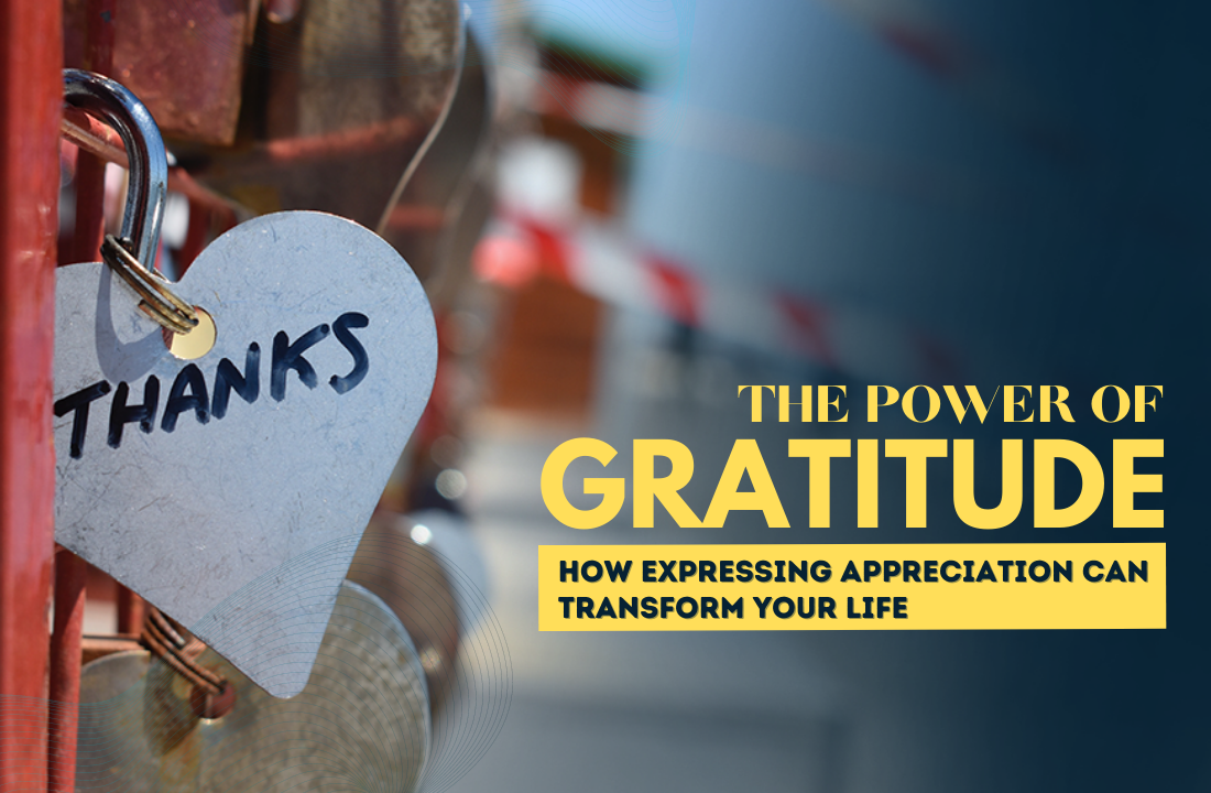 The power of gratitude: How expressing appreciation can transform your life