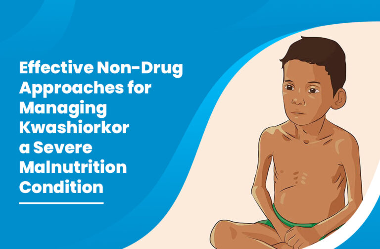 Effective Non-Drug Approaches for Managing Kwashiorkor, a Severe Malnutrition Condition