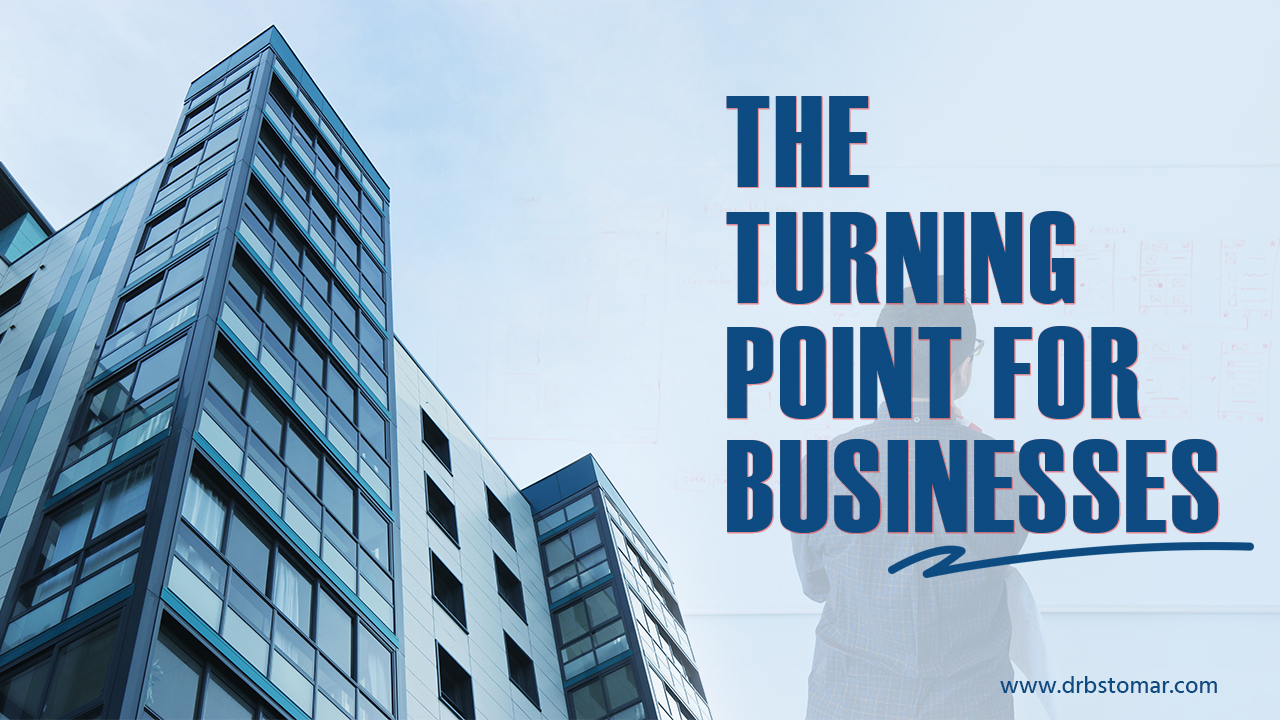 THE TURNING POINT FOR BUSINESSES